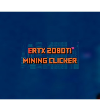 ERTX 2080TI Mining clicker Steam Key GLOBAL